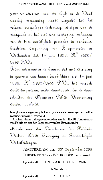 Toestemming van B&W op 30 sept.1898 aan de aannemers De Waal & Van der Eijk om af te wijken van het eerder ingediende ontwerp van Van Breestraat 26 en 28; de voorgevels te wijzigen en beide panden met een verdieping te verhogen (Collectie: Bakker/Dirkzwager - kvb42).